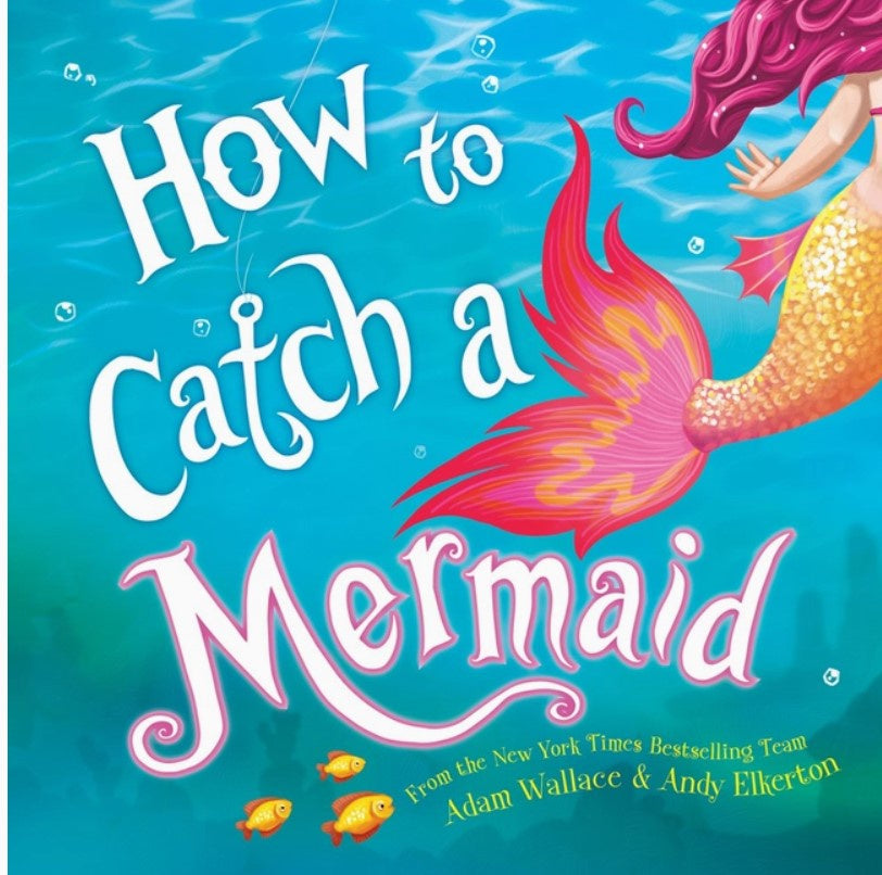 How to Catch a Mermaid